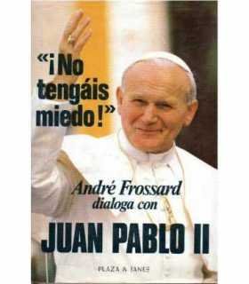 ¡No tengáis miedo!. André Frossard dialoga con Jua