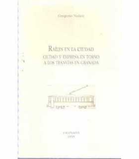 Railes en la ciudad y empresa en torno a los Tranv