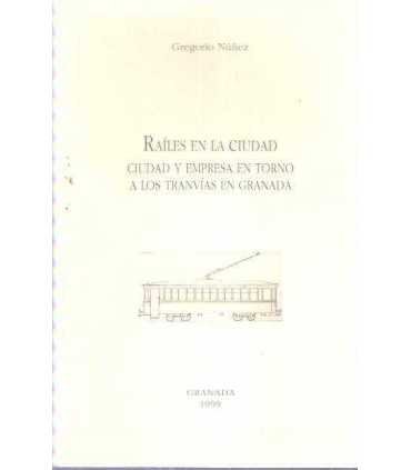 Railes en la ciudad y empresa en torno a los Tranv