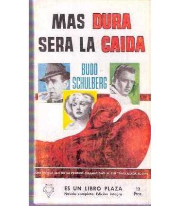 Más dura será la caida