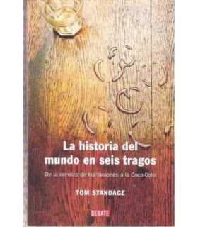 La historia del mundo en seis tragos. De la cervez