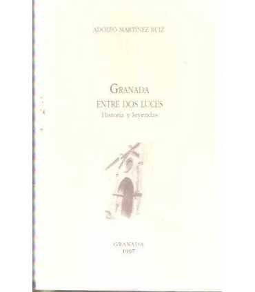 Granada entre dos luces. Historia y leyendas