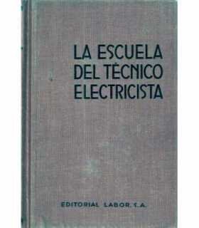 La escuela del técnico electricista. Tomo IX. Técn