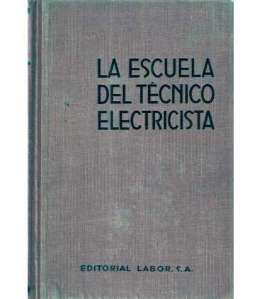 La escuela del técnico electricista. Tomo IX. Técn