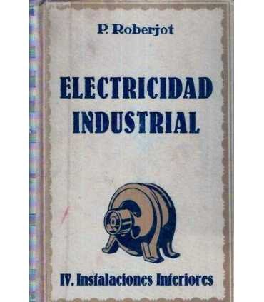 Electricidad industrial IV. Instalaciones Interior