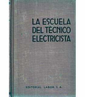 La escuela del técnico electricista. Tomo XIV Alta