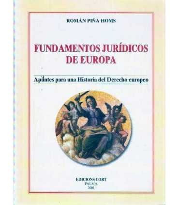 Fundamentos jurídicos de Europa. Apuntes para una