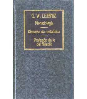 Monadología. Discurso de la metafísica. Profesión