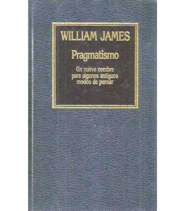Pragmatismo: un nuevo nombre para algunos antiguos