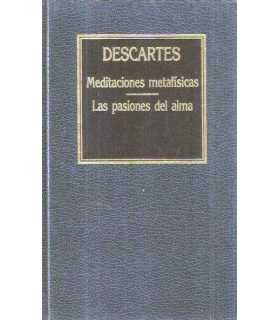 Meditaciones metafísicas. Las pasiones del alma