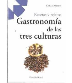 Recetas y relatos. Gastronomía de las tres cultura