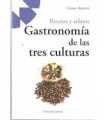 Recetas y relatos. Gastronomía de las tres cultura