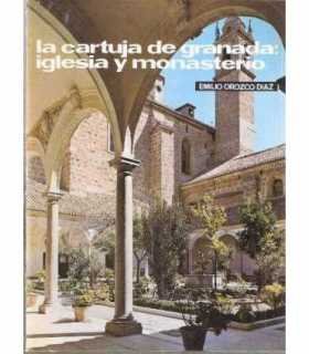 La Cartuja de Granada: Iglesia y Monasterio