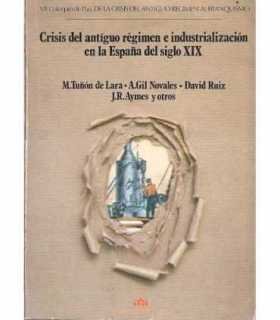 Crisis del antiguo régimen e industrialización en
