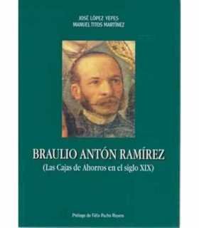 Braulio Antón Ramírez (Las Cajas de Ahorros en el siglo XIX)