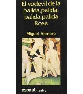 El vodevil de la pálida, pálida, pálida, pálida rosa