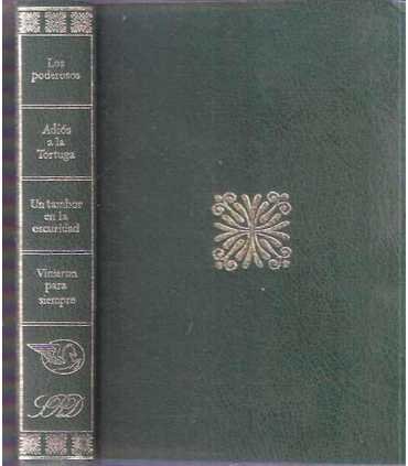 Libros escogidos: Los Poderosos. Adiós a la tortuga. Un tambor en la oscuridad. Vinieron para siempre
