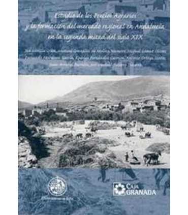 Estudio de los Precios Agrarios y la Formación del Mercado en Andalucía en la segunda mitad del siglo XIX
