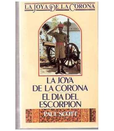 La joya de la Corona I. El día del escorpión