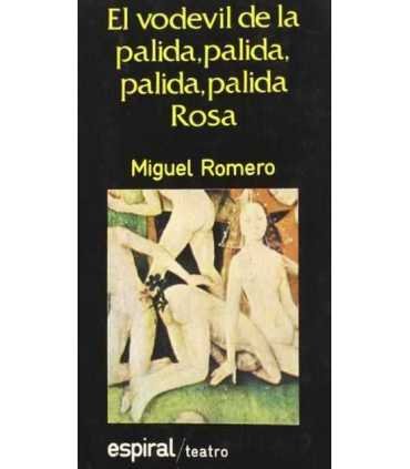 El vodevil de la pálida, pálida, pálida, pálida rosa