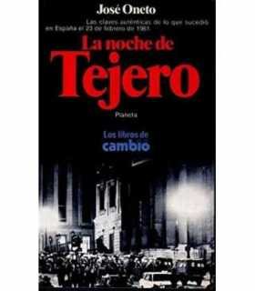 La noche de Tejero. 23 F las claves 10 años después