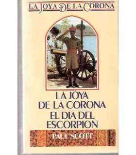 La joya de la Corona I. El día del escorpión