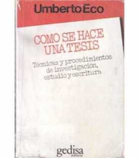 Cómo se hace una tesis. Técnicas y procedimientos de investigación, estudio y escritura