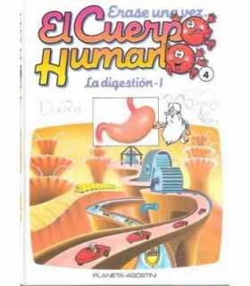 Érase una vez El cuerpo Humano. Tomo 4: La digestión I