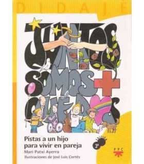 Juntos somos más que dos. Pistas a un hijo para vivir en pareja