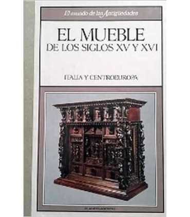 El mueble de los siglos XV y XVI. Italia y Centroeuropa