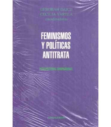 Feminismos y políticas antitrata. Perspectivas comparadas