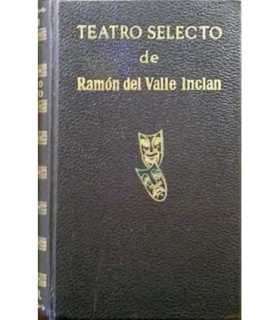 Romance de Lobos. Tablado de Marionetas: La enamorada del rey. La cabeza del dragón. La reina castiza. Divinas palabras