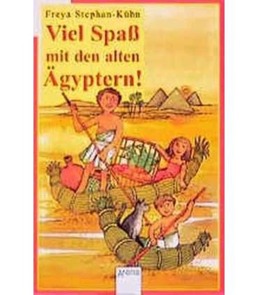 Viel Spass mit den alten Ägyptern!