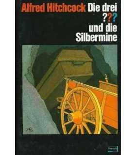 Die drei ??? Fragezeichen und die Silbermine
