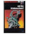 Die drei ??? und das Aztekenschwert
