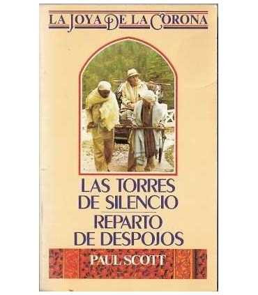La joya de la Corona, 2: Las torres de silencio. Reparto de despojos