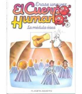 Érase una vez El cuerpo Humano. Tomo 11: La médula ósea