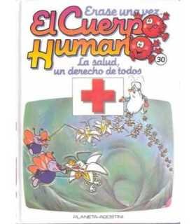Érase una vez El cuerpo Humano. Tomo 30: La salud, un derecho de todos