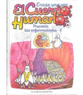 Érase una vez El cuerpo Humano. Tomo 41: Prevenir las enfermedades II