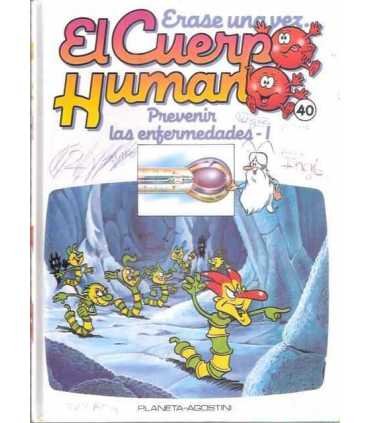 Érase una vez El cuerpo Humano. Tomo 40: Prevenir las enfermedades I