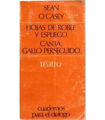 Hojas de roble y espliego/ Canta, gallo perseguido