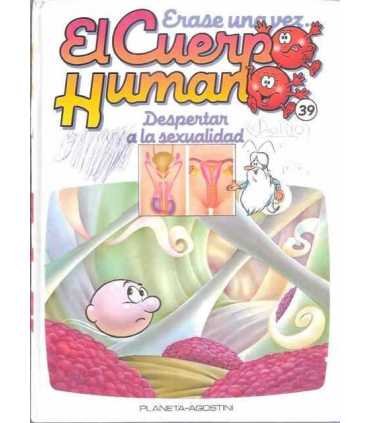 Érase una vez El cuerpo Humano. Tomo 39: Despertar a la sexualidad