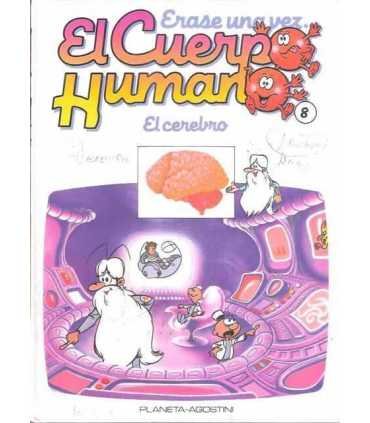 Érase una vez El cuerpo Humano. Tomo 8: El cerebro