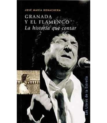 Granada y el Flamenco. La historia que contar