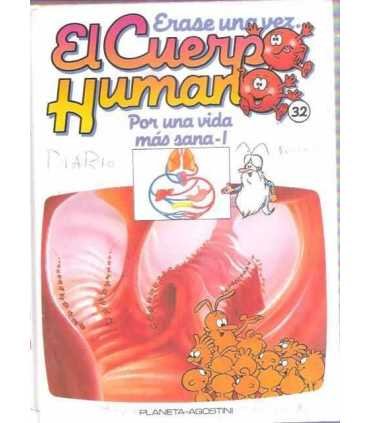 Érase una vez El cuerpo Humano. Tomo 32: Por una vida más sana I