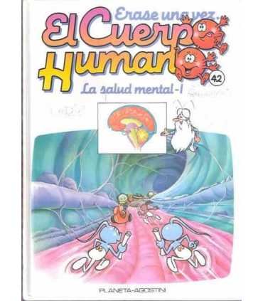 Érase una vez El cuerpo Humano. Tomo 42: La salud mental I