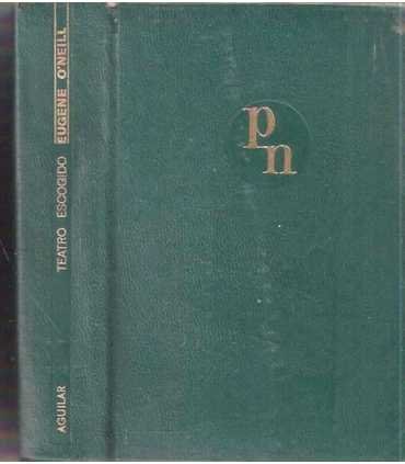 Teatro escogido. Tomo I. Más allá del horizonte. Oro. Distinto. Anna Christie. El primer hombre.