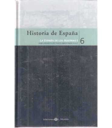 Historia de España, 6 . La España de los Austrias I