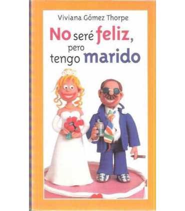No seré feliz, pero tengo marido