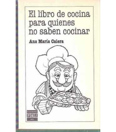 El Libro de Cocina para quienes no saben cocinar